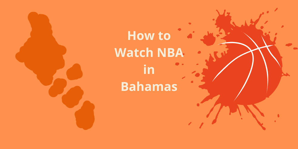 How to watch 2024 NBA Playoffs Online in Bahamas without Cable