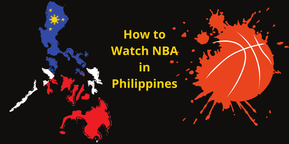 How to Watch NBA in Philippines