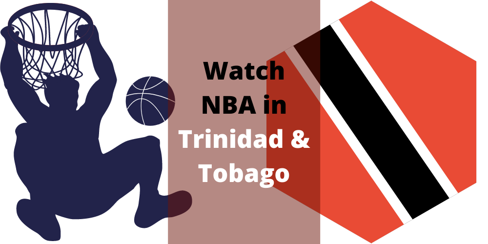 Watch NBA in Trinidad & Tobago